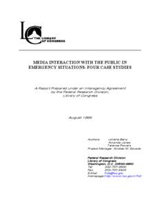 Media Interaction with y=the Public in Emergency Situations: Four Case Studies