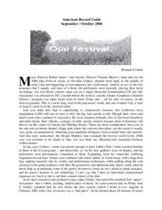 American Record Guide September / October 2006 Richard S Ginell usic Director Robert Spano’s and Artistic Director Thomas Morris’s main idea for the 2006 Ojai Festival. music of Osvaldo Golijov, planted itself right 