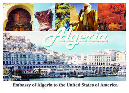 1  3 Dear reader: Allow me to extend to you a very warm welcome at the door of a beautiful, enchanting and magnificent country called Algeria.