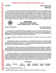 This Preliminary Official Statement has been deemed final by The State of Delaware for the purposes of Securities and Exchange Commission Rule 15c2-12 subject to revision and completion as contemplated by said Rule. Unde