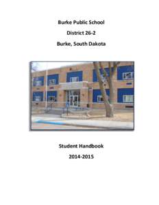 Burke Public School District 26-2 Burke, South Dakota Student Handbook[removed]