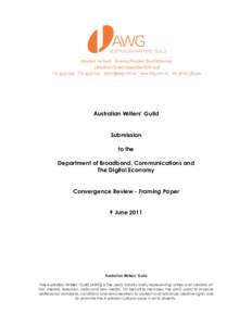 Australian Writers’ Guild Submission to the Department of Broadband, Communications and The Digital Economy Convergence Review - Framing Paper