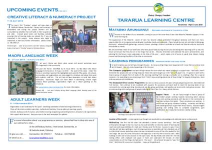 UPCOMING EVENTS…... Choice, Change, Freedom CREATIVE LITERACY & NUMERACY PROJECT  TARARUA LEARNING CENTRE