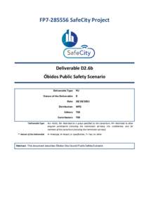 FP7[removed]SafeCity Project  Deliverable D2.6b Óbidos Public Safety Scenario Deliverable Type: PU Nature of the Deliverable: R