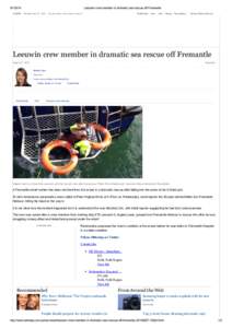 [removed]:33PM Leeuwin crew member in dramatic sea rescue off Fremantle Monday Sep 01, 2014