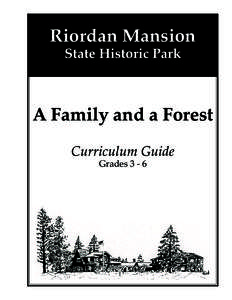 Riordan Mansion State Historic Park A Family and a Forest Curriculum Guide Grades 3 - 6