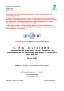 geoland2, FP7-SPACEDate Issued: Draft: D1.00 This document summarizes the answers provided in the on-line survey about HRL developed by geoland2.