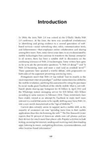 Introduction In 2004, the term Web 2.0 was coined at the O’Reilly Media Web 2.0 conference. At the time, the term was considered revolutionary in identifying and giving credence to a second generation of webbased servi