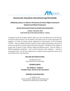    American	
  Bar	
  Association	
  International	
  Legal	
  Roundtable	
     Mobilizing	
  Lawyers	
  to	
  Advance	
  the	
  Business	
  &	
  Human	
  Rights	
  Framework:	
   Regional	
  and	
  G