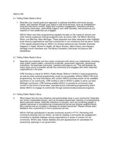 WGVU-FM 6.1 Telling Public Radio’s Story 1. Describe your overall goals and approach to address identified community issues, needs, and interests through your station’s vital local services, such as multiplatform lon