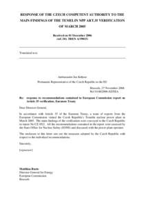 RESPONSE OF THE CZECH COMPETENT AUTHORITY TO THE MAIN FINDINGS OF THE TEMELIN NPP ART.35 VERIFICATION OF MARCH 2005 Received on 01 December[removed]ref. DG TREN A/39015)
