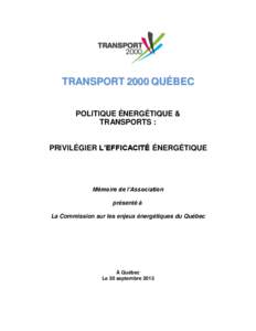 TRANSPORT 2000 QUÉBEC POLITIQUE ÉNERGÉTIQUE & TRANSPORTS :