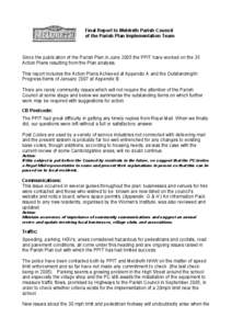 Final Report to Meldreth Parish Council of the Parish Plan Implementation Team Since the publication of the Parish Plan in June 2005 the PPIT have worked on the 35 Action Plans resulting from the Plan analysis. This repo