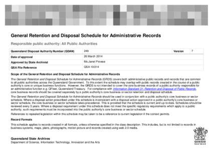 General Retention and Disposal Schedule for Administrative Records Responsible public authority: All Public Authorities Queensland Disposal Authority Number (QDAN) 249