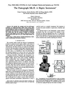 Proc. IROS 2005, IEEE/RSJ Int. Conf. Intelligent Robots and Systems, pp[removed]The Pantograph Mk-II: A Haptic Instrument∗ Gianni Campion, Student Member, IEEE, Qi Wang, Member, IEEE, and Vincent Hayward, Senior Mem
