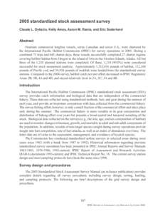 2005 standardized stock assessment survey Claude L. Dykstra, Kelly Ames, Aaron M. Ranta, and Eric Soderlund Abstract Fourteen commercial longline vessels, seven Canadian and seven U.S., were chartered by the Internationa