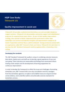 HQIP Case Study: Titleworth 121 Quality improvement in social care Titleworth 121 provides residential and domiciliary care and overnight telephone support services. Titleworth 121 also provides community support and reh