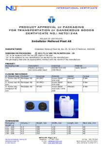 INTERNATIONAL CERTIFICATE  PRODUCT APPROVAL of PACKAGING FOR TRANSPORTATION of DANGEROUS GOODS CERTIFICATE NO.: NET0124A HOLDER OF CERTIFICATE: