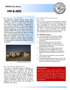 AMICS Fact Sheet  HIV & AIDS Introduction: The AMICS The Afghanistan Multiple Indicator Cluster Survey (AMICS) is a nationally representative sample survey