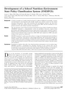 Development of a School Nutrition–Environment State Policy Classification System (SNESPCS) Louise C. Mâsse, PhD, Marcy M. Frosh, JD, Jamie F. Chriqui, PhD, Amy L. Yaroch, PhD, Tanya Agurs-Collins, PhD, RD, Heidi M. Bl