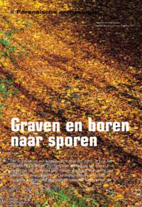 ■ Forensische archeologie Tekst: Rosmarijn Zuring Foto’s: Midden- en West Brabant; NFI Graven en boren naar sporen