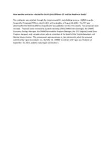 How was the contractor selected for the Virginia Offshore Oil and Gas Readiness Study? The contractor was selected through the Commonwealth’s open bidding process. DMME issued a Request for Proposals (RFP) on July 21, 