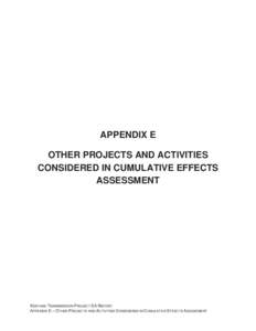 APPENDIX E OTHER PROJECTS AND ACTIVITIES CONSIDERED IN CUMULATIVE EFFECTS ASSESSMENT  KEEYASK TRANSMISSION PROJECT EA REPORT