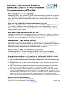 Information for Parents and Schools on Community-Associated Methicillin Resistant Staphylococcus aureus (CA-MRSA) What is Staphylococcus aureus (staph)? Staphylococcus aureus, often referred to as “staph,” are bacter
