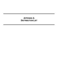 APPENDIX A DISTRIBUTION LIST APPENDIX A DISTRIBUTION LIST FEDERAL AGENCIES