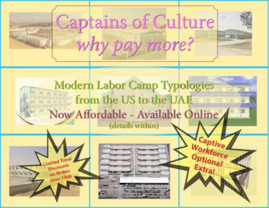 Captains of Culture why pay more? Modern Labor Camp Typologies from the US to the UAE Now Affordable - Available Online (details within)