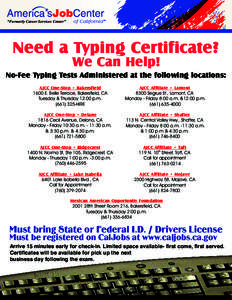 “Formerly Career Services Center”  Need a Typing Certificate? We Can Help!  No-Fee Typing Tests Administered at the following locations: