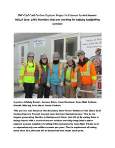 SNC Cold Coal Carbon Capture Project in Estevan Saskatchewan. UBCJA Local 1985 Members that are working for Safway Scaffolding Services In photo: Christy Ennett, Larissa Shire, Irene Rombaut, Rosa Bell, Colleen Ennett. M