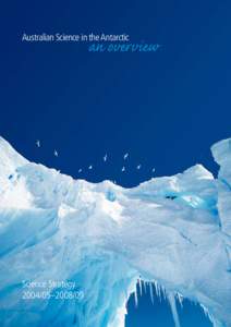 Australian Science in the Antarctic  an overview Science Strategy[removed]–[removed]