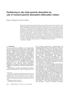 Partitioning in situ total spectral absorption by use of moored spectral absorption–attenuation meters Grace C. Chang and Tommy D. Dickey High-temporal-resolution spectral absorption data were acquired by use of one bo