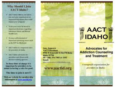 Why Should I Join AACT-Idaho?  AACT Idaho follows and alerts you and your organization on important legislation that could impact your program.