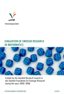 EVALUATION OF SWEDISH RESEARCH IN MATHEMATICS Funded by the Swedish Research Council or the Swedish Foundation for Strategic Research during the years 2002–2006