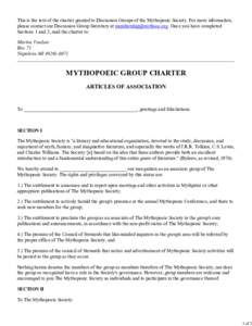 This is the text of the charter granted to Discussion Groups of the Mythopoeic Society. For more information, please contact our Discussion Group Secretary at . Once you have completed Sections 1 an
