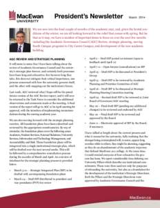 President’s Newsletter  March 2014 We are now into the final couple of months of the academic year, and, given the brutal conditions of the winter, we are all looking forward to the relief that comes with spring. But b