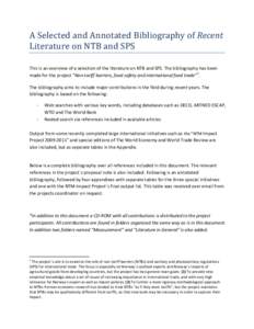 A Selected and Annotated Bibliography of Recent Literature on NTB and SPS This is an overview of a selection of the literature on NTB and SPS. The bibliography has been made for the project “Non-tariff barriers, food s