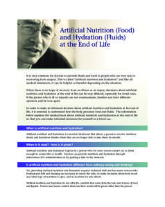 Artificial Nutrition Hydration_Hydration[removed]:43 AM Page 1  It is very common for doctors to provide fluids and food to people who are very sick or recovering from surgery. This is called “artificial nutrition and