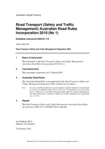 Australian Capital Territory  Road Transport (Safety and Traffic Management) Australian Road Rules Incorporation[removed]No 1) Notifiable instrument NI2010–113