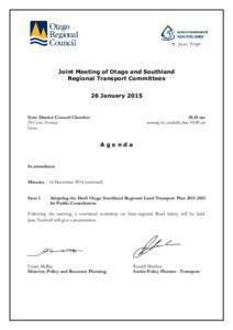 Joint Meeting of Otago and Southland Regional Transport Committees 26 January 2015 Gore District Council Chamber 29 Civic Avenue