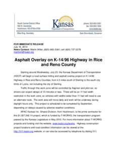 FOR IMMEDIATE RELEASE July 18, 2014 News Contact: Martin Miller, ([removed]; cell[removed]removed]  Asphalt Overlay on K[removed]Highway in Rice