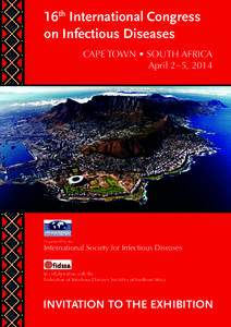 16th International Congress on Infectious Diseases CAPE TOWN • SOUTH AFRICA April 2~5, 2014  Organized by the