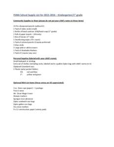 FSMA School Supply List for – Kindergarten/1st grade Community Supplies to Share (please do not put your child’s name on these items) 24 Pre-sharpened pencils (yellow #2) 1 Pack of index cards (small) 1 Bot