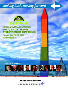 looking back, moving forward  10TH ANNIVERSARY NATIONAL LGBTQ & ALLY COLLEGE STUDENT CAREER CONFERENCE