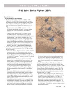 FY14 DOD PROGRAMS  F-35 Joint Strike Fighter (JSF) Executive Summary Test Planning, Activity, and Assessment • The program focused on completing F-35 Joint Strike