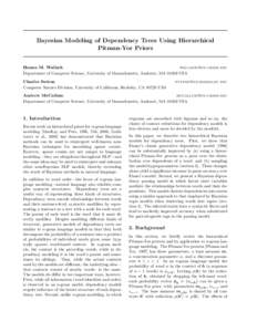 Bayesian Modeling of Dependency Trees Using Hierarchical Pitman-Yor Priors Hanna M. Wallach  Department of Computer Science, University of Massachusetts, Amherst, MAUSA Charles Sutton