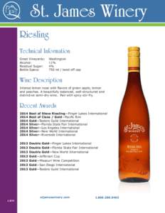 St. James Winery Riesling Technical Information Great Vineyards:	 Alcohol:		 Residual Sugar: