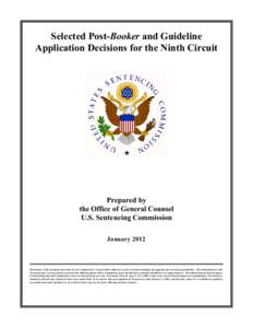 Selected Post-Booker and Guideline Application Decisions for the Ninth Circuit Prepared by the Office of General Counsel U.S. Sentencing Commission